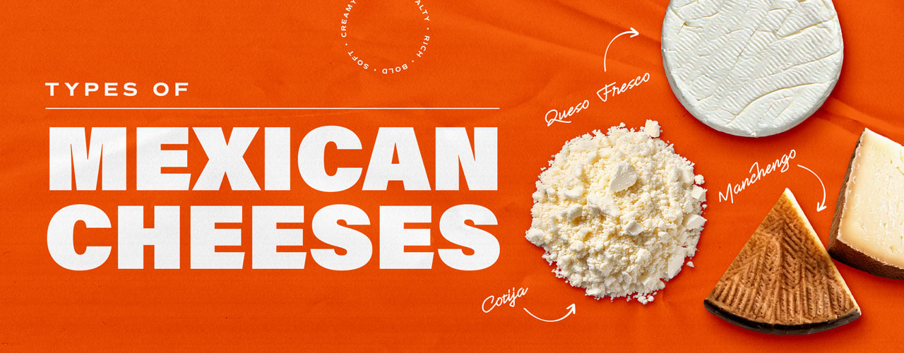 Types of Mexican Cheeses
