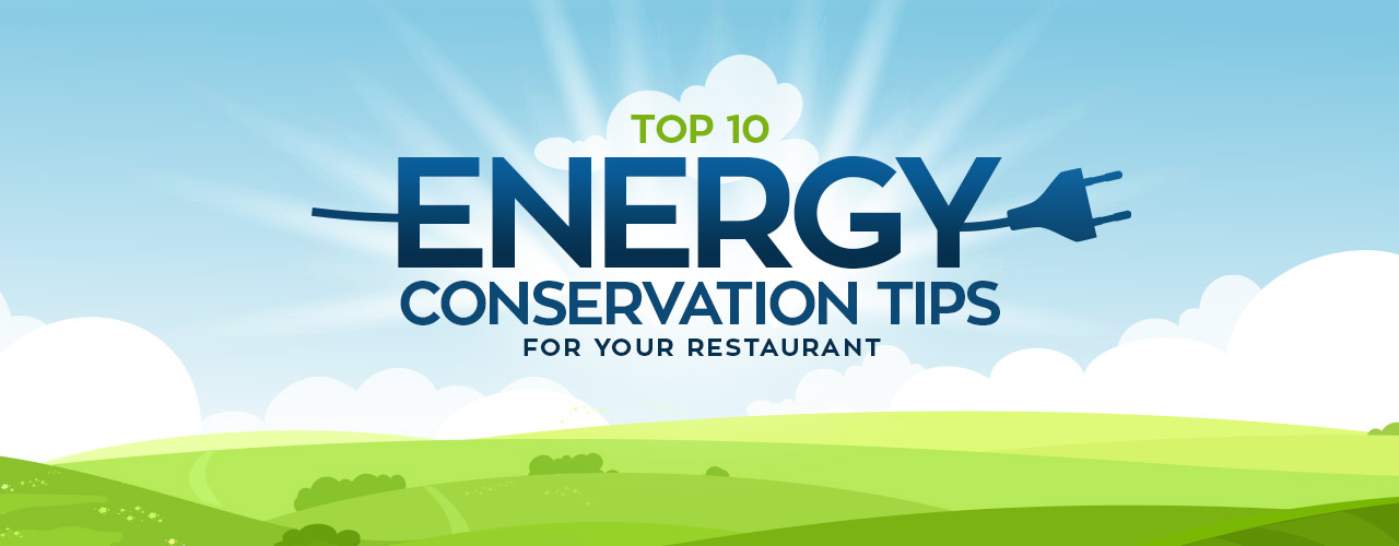 Top 10 Energy Conservation Tips for Restaurants