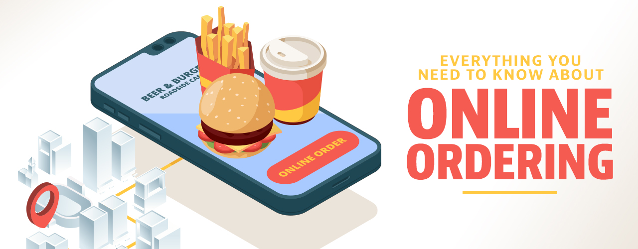 Everything You Need to Know About Online Ordering