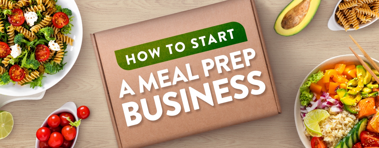 How to Start a Meal Prep Business