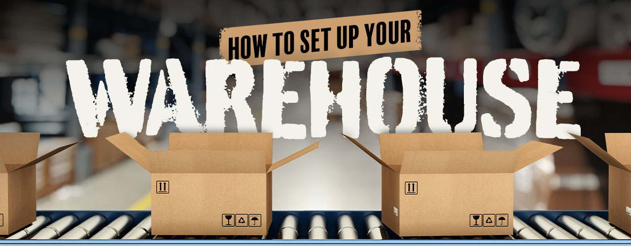 How to Set Up a Warehouse