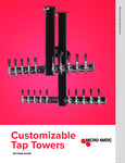 Micromatic Custom Tap Towers