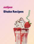 Shakes Guidelines and Recipes.pdf