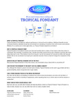 Tropical Fondant FAQ Tropical Fondant FAQ