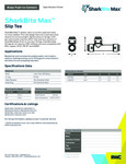SharkBite-Max-Slip-Tee-Spec-Sheet-2024