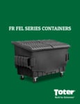 Toter FR Fel Series Containers