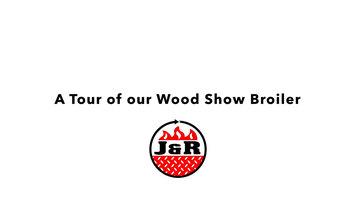 A Tour of our J&R Wood Show Grill A Tour of our J&R Wood Show Grill