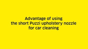 Advantage of Using the Short Puzzi Upholstery Nozzle for Car Cleaning
