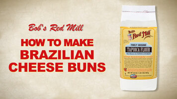 Bob's Red Mill: Brazilian Cheese Buns Bob's Red Mill: Brazilian Cheese Buns