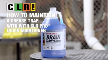 CLR Pro Drain Maintainer: How To Maintain a Grease Trap CLR Pro Drain Maintainer: How To Maintain a Grease Trap