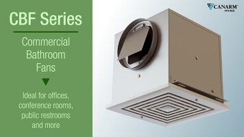Go Green with Canarm’s CBF Series Commercial Bathroom Fans Go Green with Canarm’s CBF Series Commercial Bathroom Fans