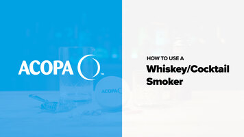 How to Use the Acopa Whiskey and Cocktail Smoker How to Use the Acopa Whiskey and Cocktail Smoker