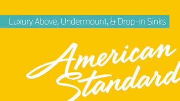 American Standard Luxury Above, Undermount & Drop-In Sinks Overview American Standard Luxury Above, Undermount & Drop-In Sinks Overview