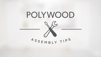 Polywood Assembly Tips Polywood Assembly Tips